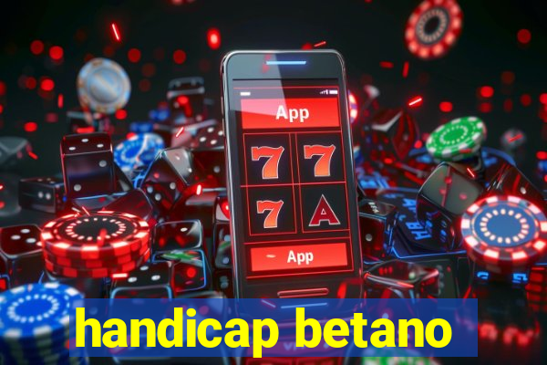 handicap betano